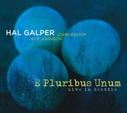 E Pluribus Unum - Live is Seattle by Hal Galper