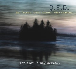 Yet What Is Any Ocean... by Ben Thomas (US)
