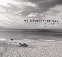 Humble Origins by Wellstone Conspiracy